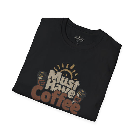 Must Have Coffee Black T-Shirt