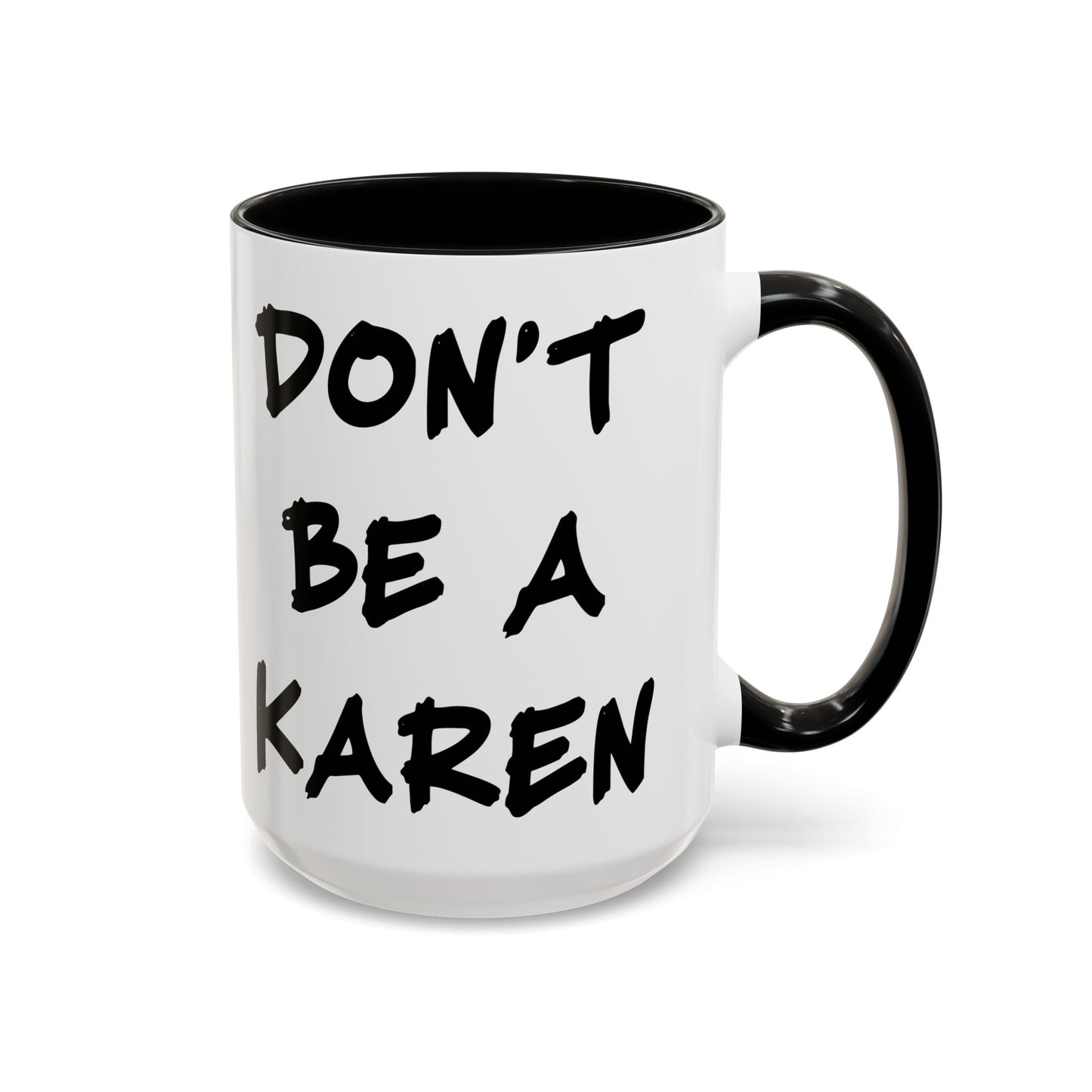 Don't Be A Karen Black Accent Mug