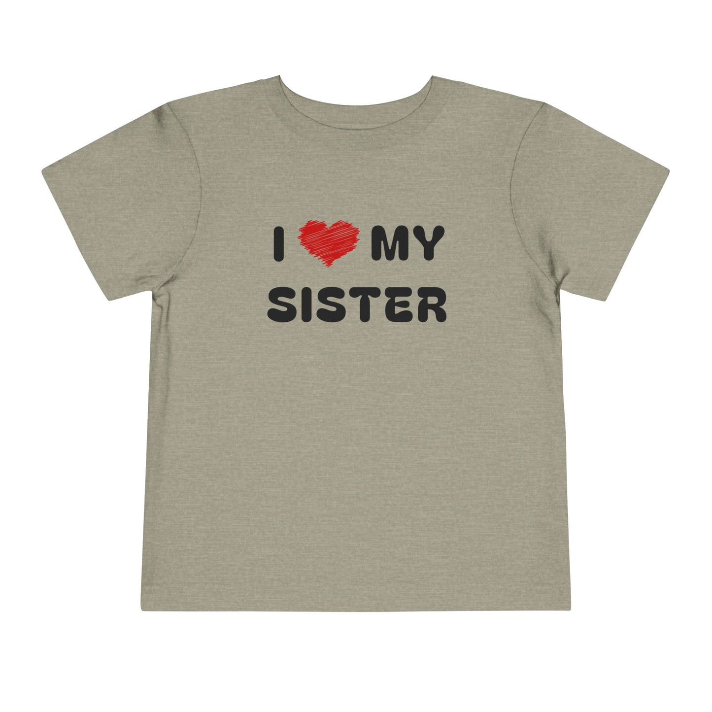 I Love My Sister Grey Toddler T-Shirt
