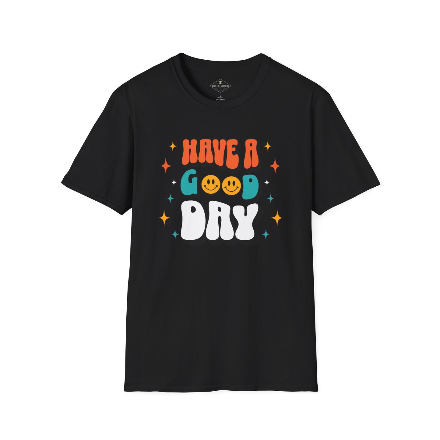 Have A Good Day Black T-Shirt