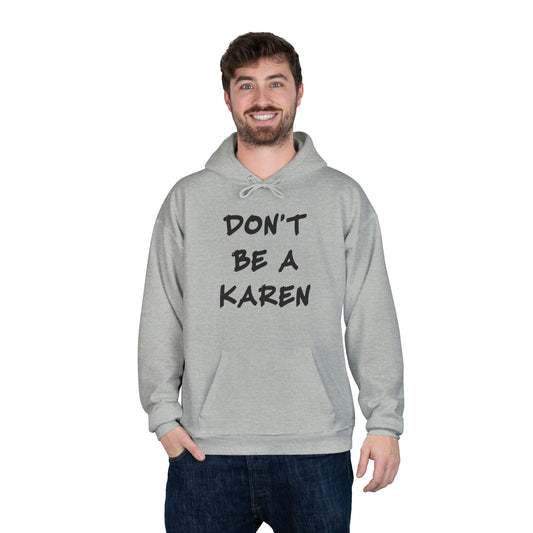 Don't Be A Karen Grey Hoodie