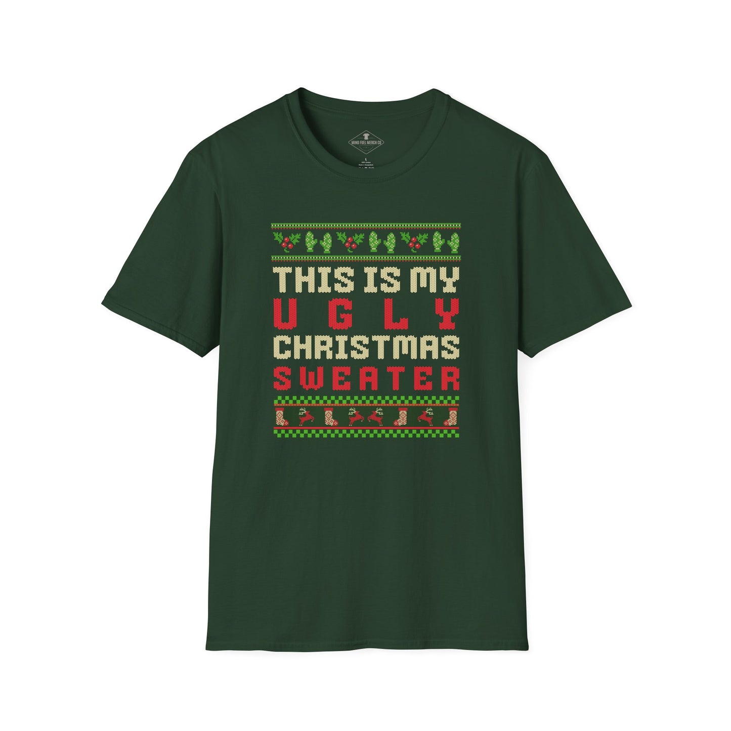 This Is My Ugly Christmas Sweater Forest Green T-Shirt