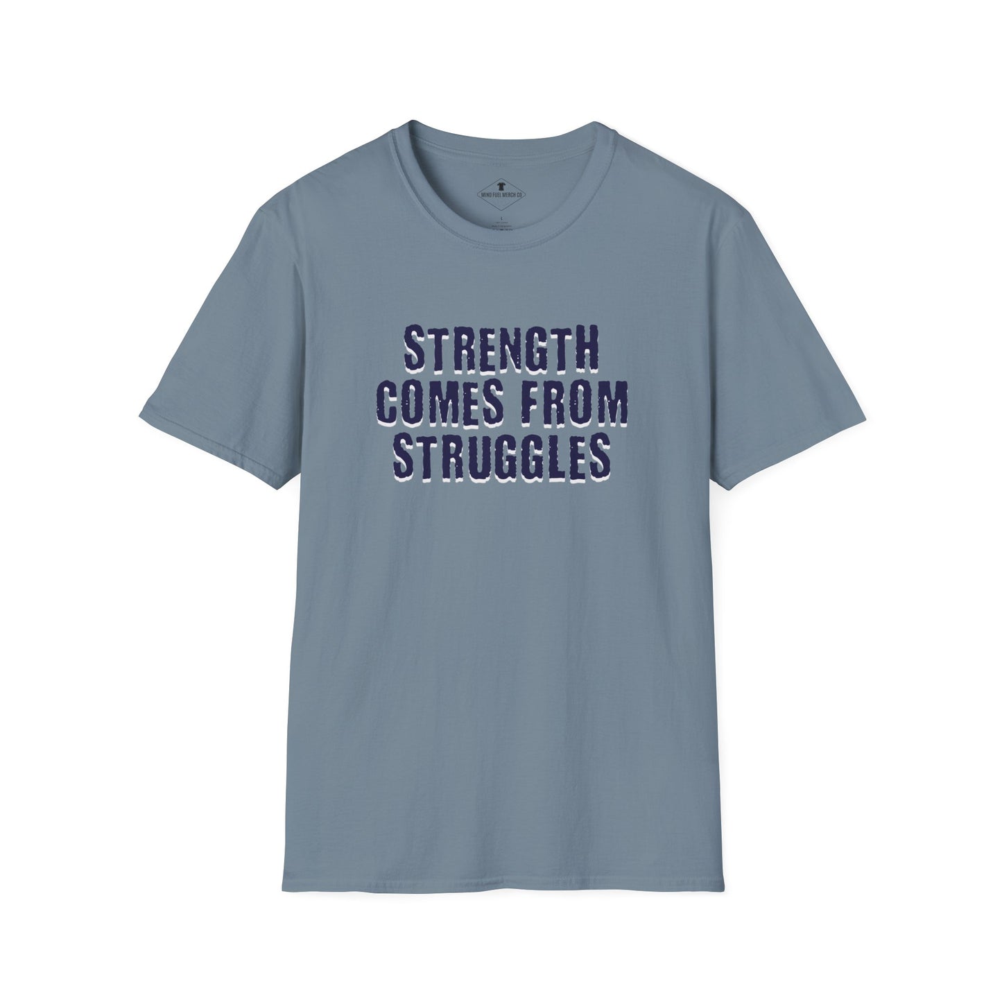 Strength Comes From Struggles Slate Blue T-Shirt