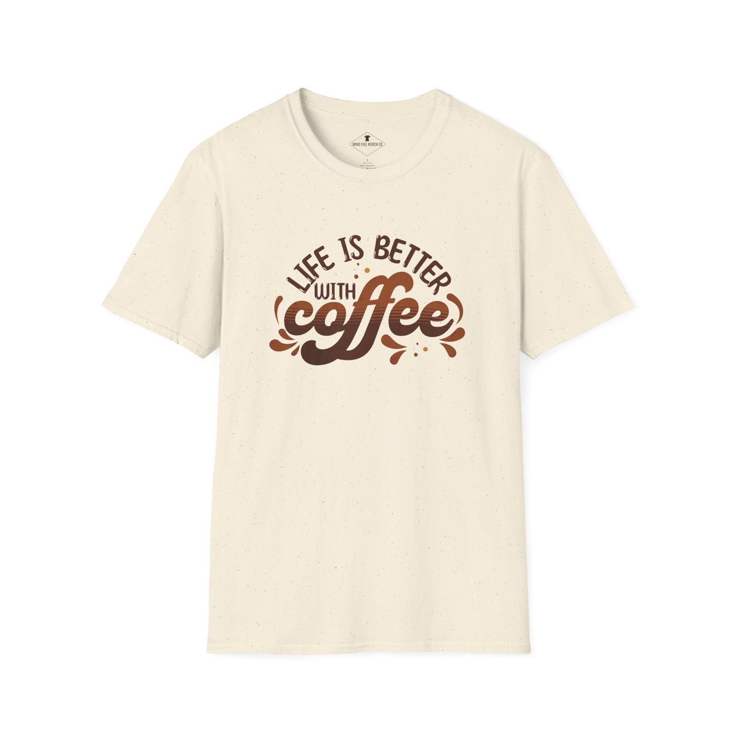 Life Is Better With Coffee Natural T-Shirt