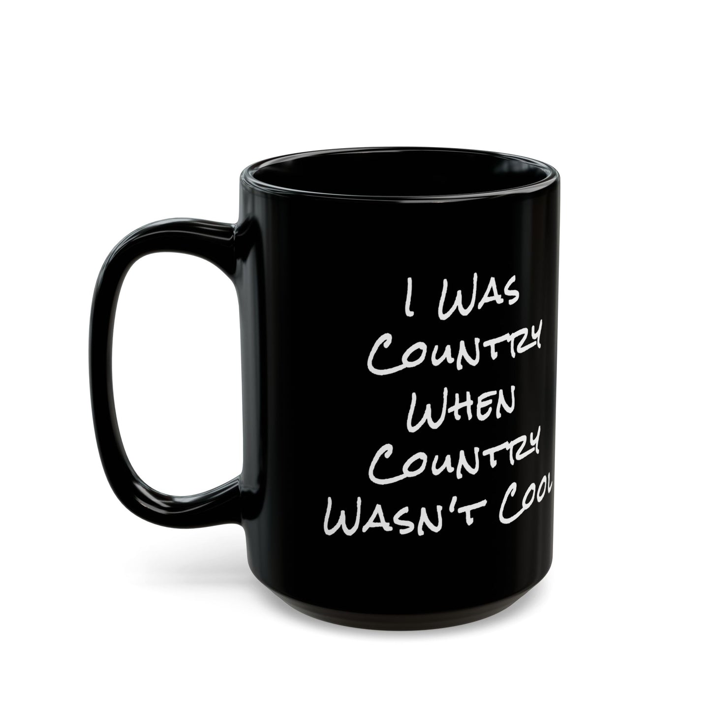 I Was Country Black Mug