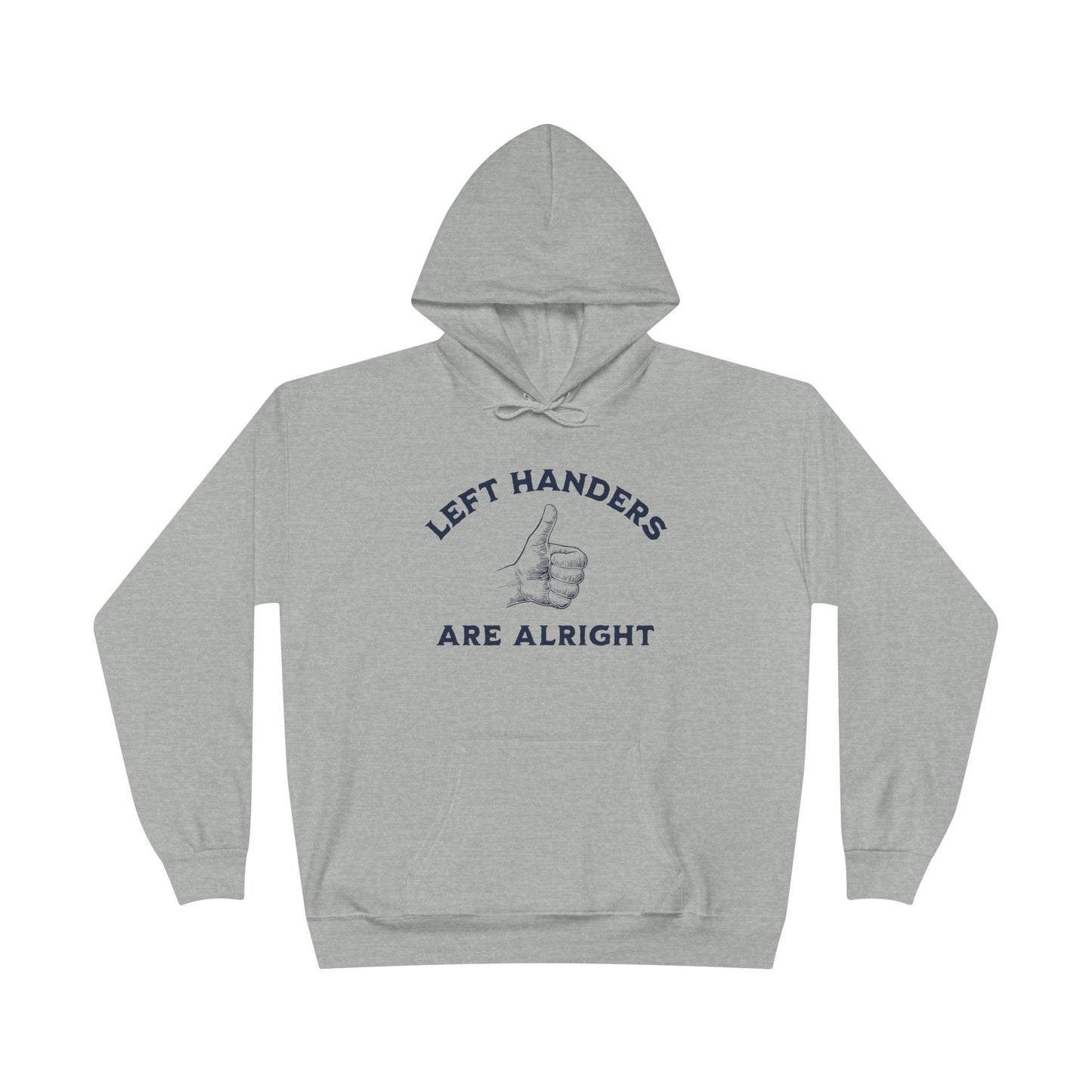 Left Handers Are Alright Grey Hoodie