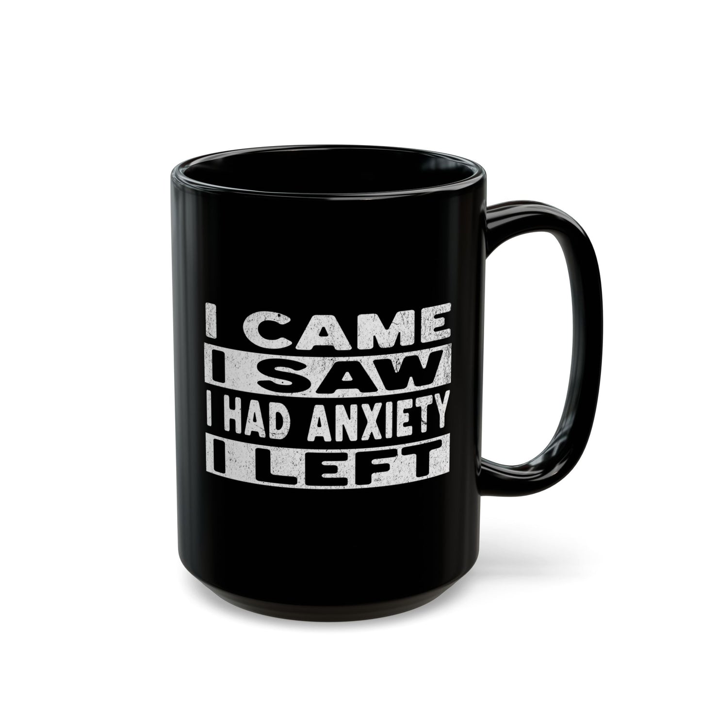 I Came Saw Had Anxiety Black Mug