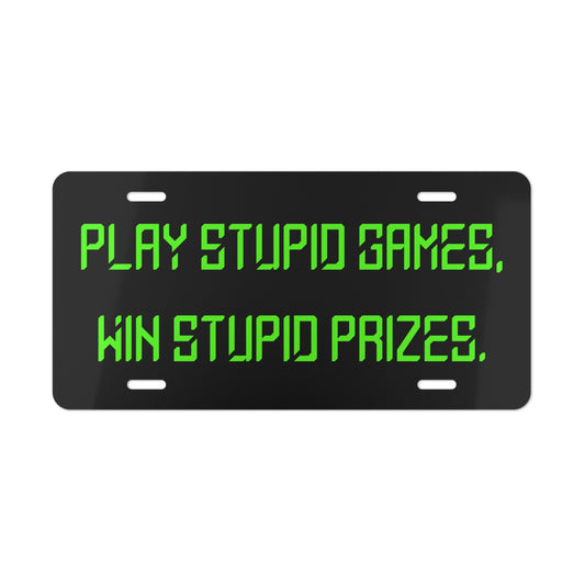Play Stupid Games Black Vanity License Plate