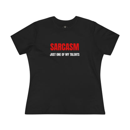 Sarcasm Just One Of My Talents Black Womens T-Shirt