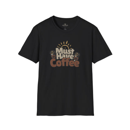 Must Have Coffee Black T-Shirt