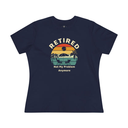 Retired Not My Problem Navy Womens T-Shirt