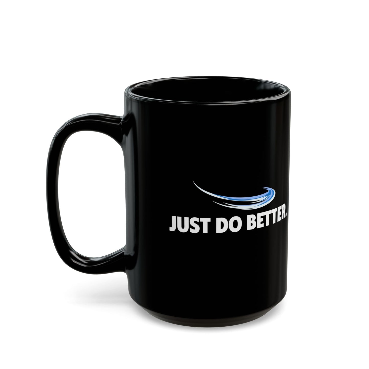 Just Do Better Black Mug
