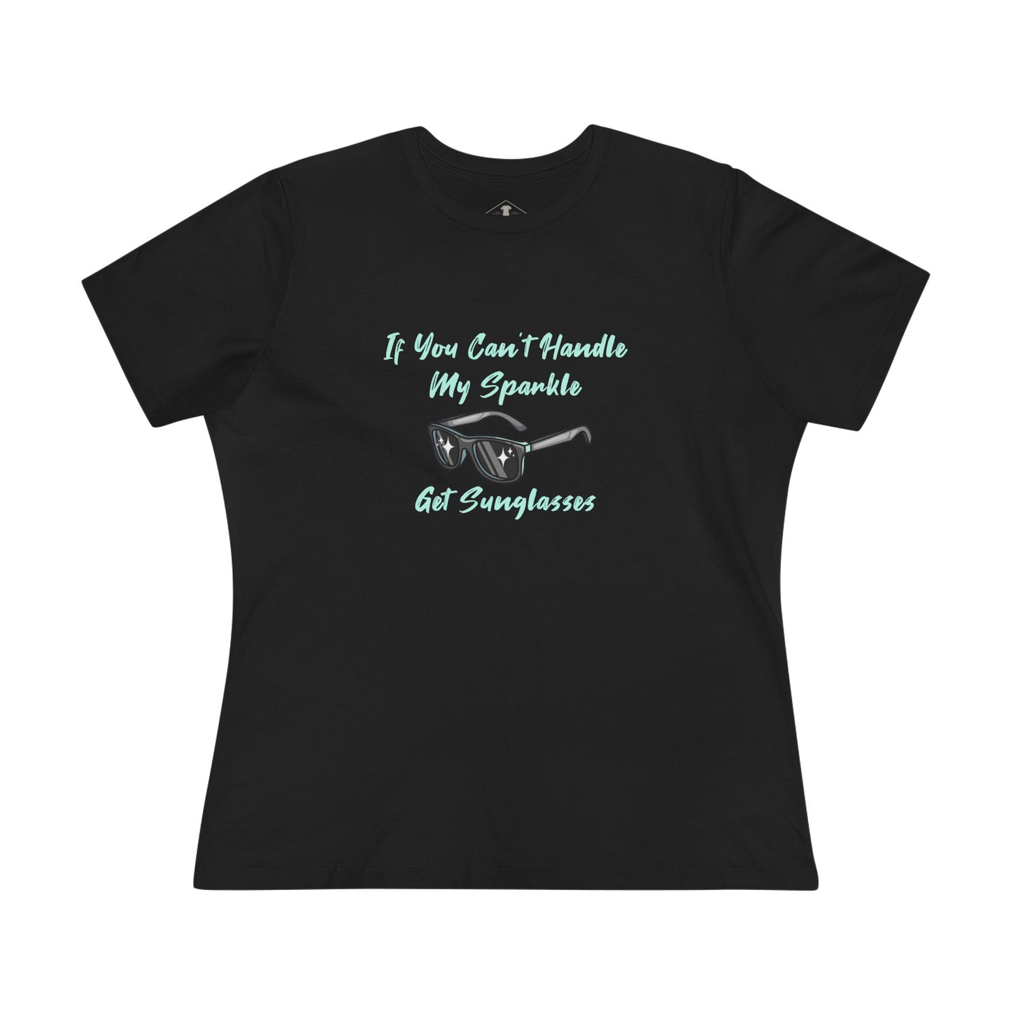 If You Can't Handle My Sparkle Black Womens T-Shirt