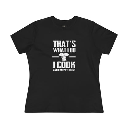 I Cook And Know Things Black Womens T-Shirt
