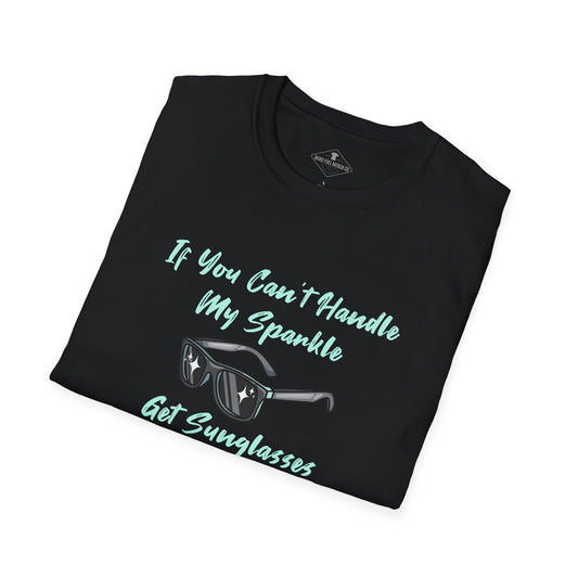 If You Can't Handle My Sparkle Black T-Shirt