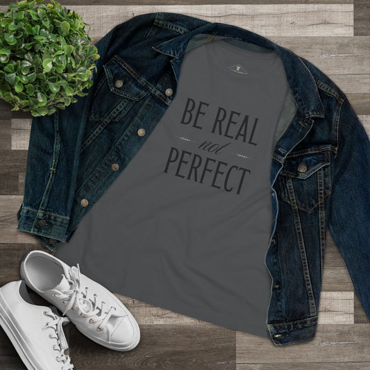 Be Real Not Perfect Charcoal Womens T-Shirt