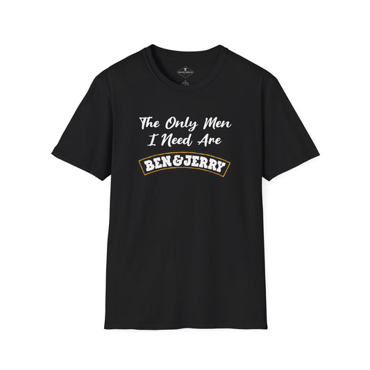 The Only Men I Need Are Ben & Jerry Black T-Shirt