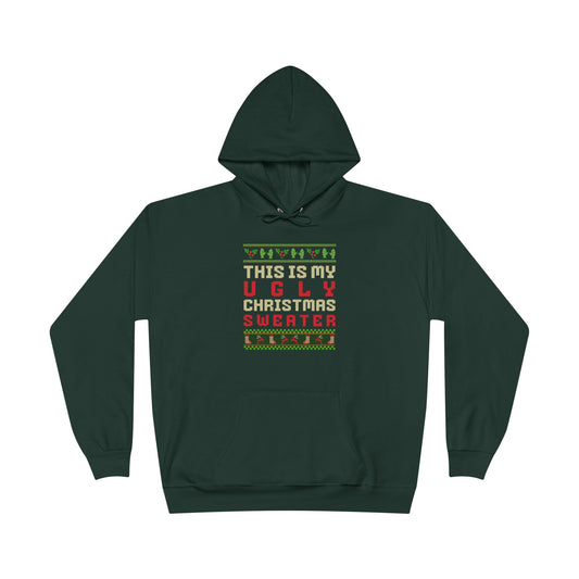 This Is My Ugly Christmas Sweater Green Hoodie