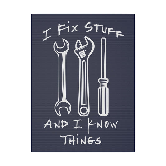 I Fix Stuff And Know Things Navy Wall Canvas