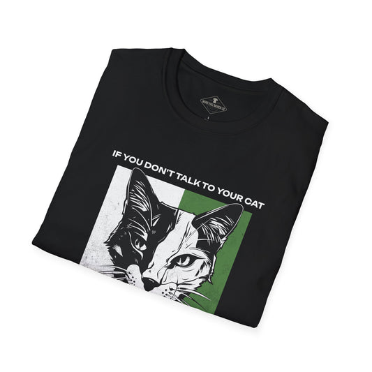 Talk To Your Cat About Catnip Black T-Shirt