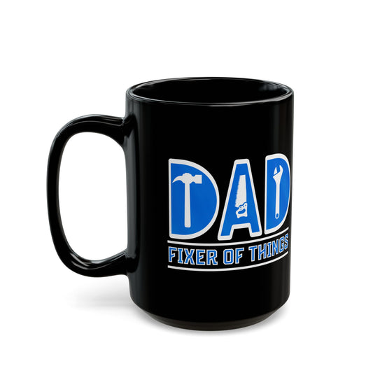 Dad Fixer Of Things Black Mug