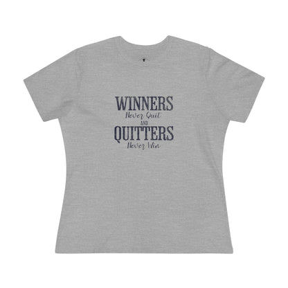 Winners Never Quit Grey Womens T-Shirt
