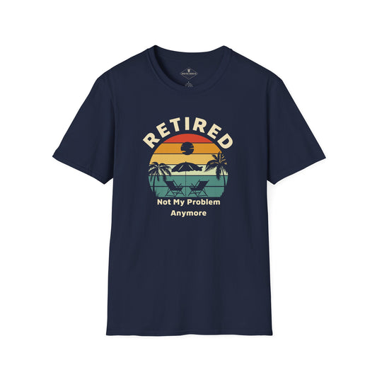 Retired Not My Problem Navy Blue T-Shirt