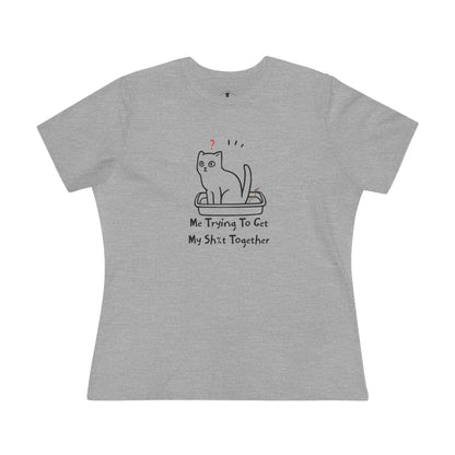 Trying To Get My Sh*t Together Grey Womens T-Shirt