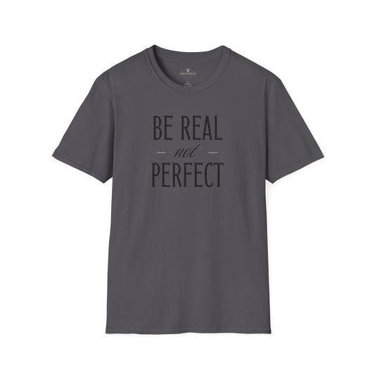 Be Real Not Perfect Charcoal T-Shirt