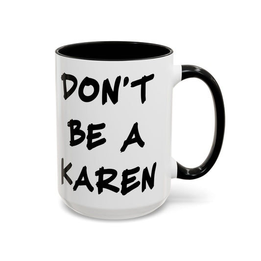 Don't Be A Karen Black Accent Mug