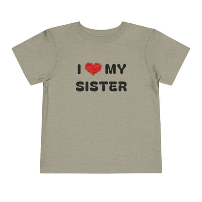 I Love My Sister Grey Toddler T-Shirt