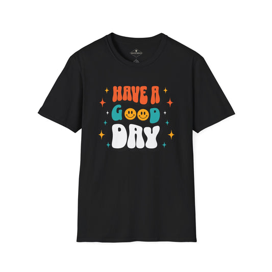 Have A Good Day Black T-Shirt