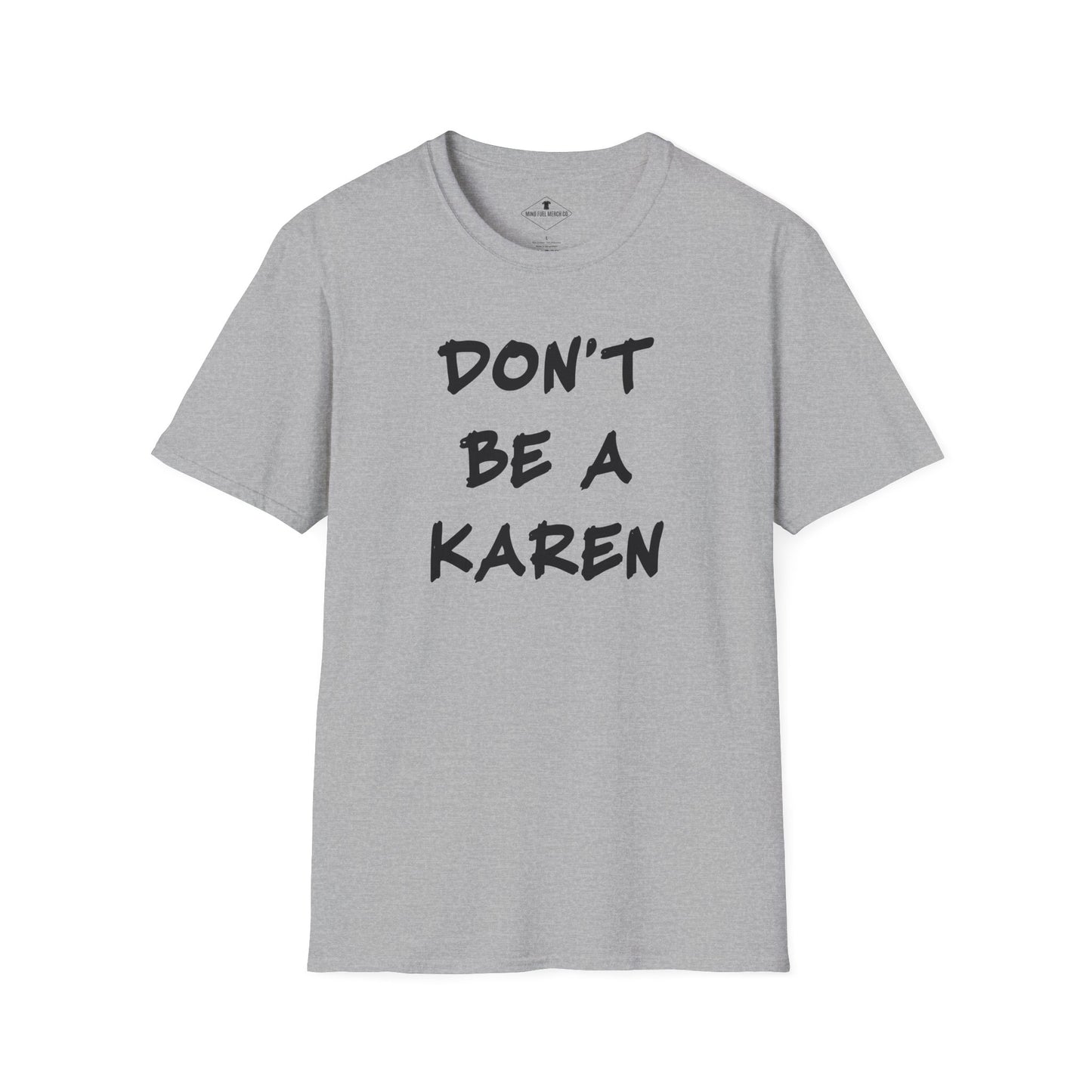 Don't Be A Karen Grey T-Shirt