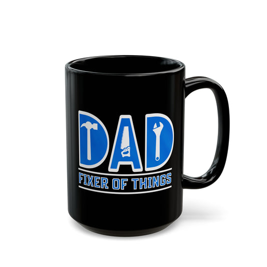 Dad Fixer Of Things Black Mug