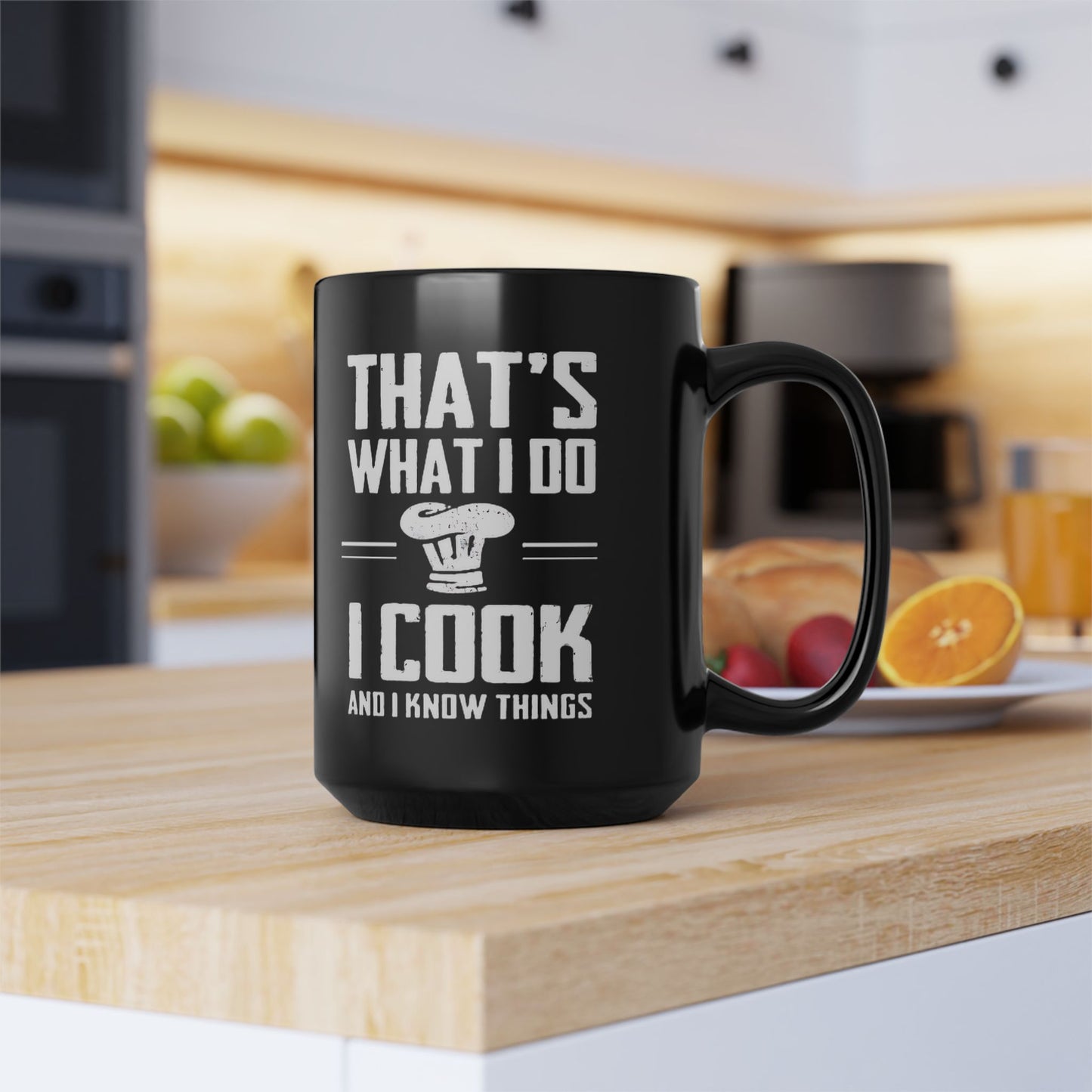 I Cook And Know Things Black Mug