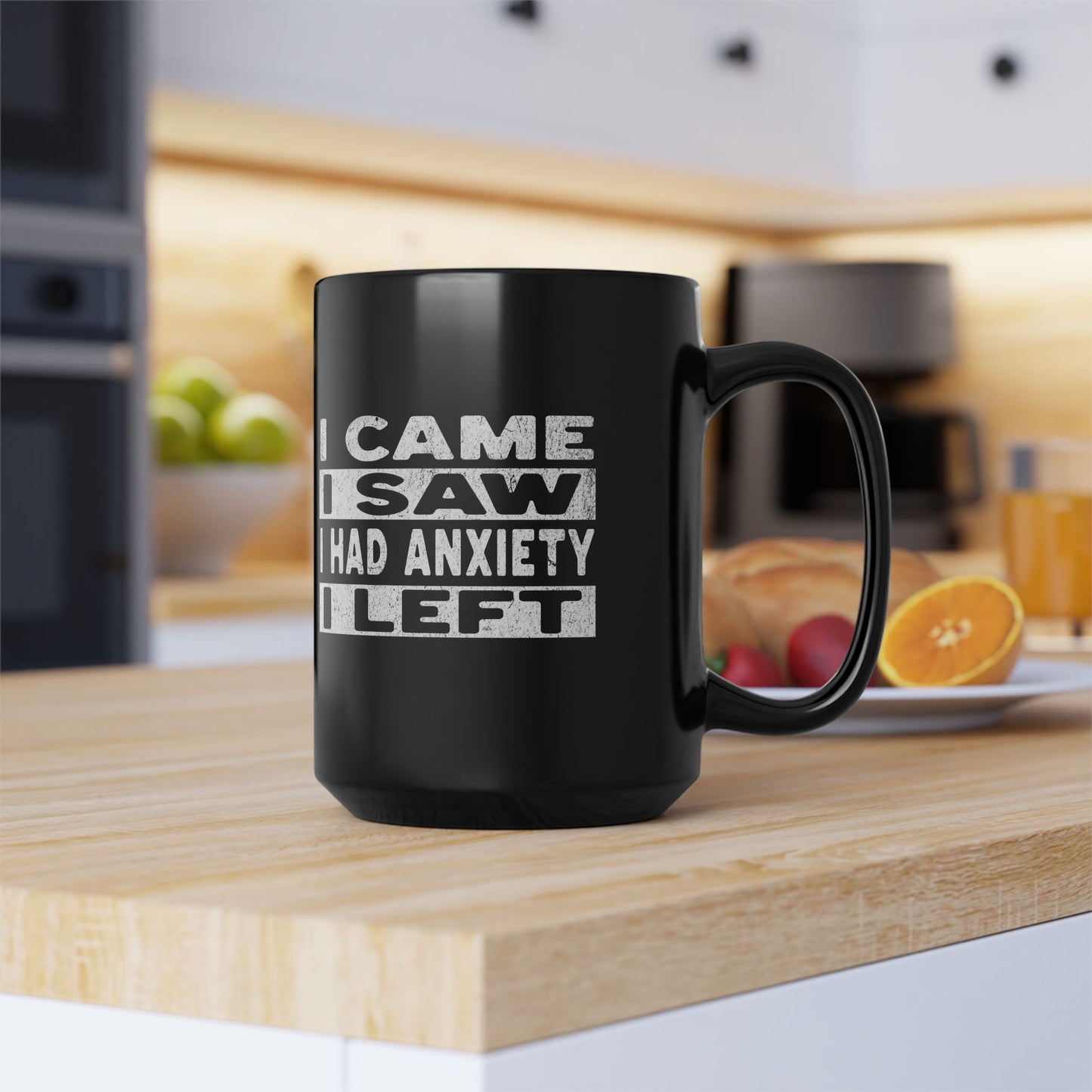 I Came Saw Had Anxiety Black Mug