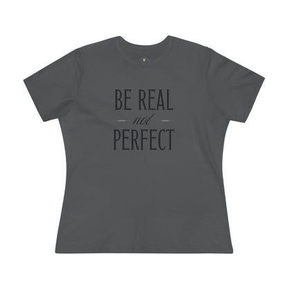 Be Real Not Perfect Charcoal Womens T-Shirt