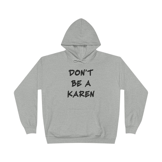 Don't Be A Karen Grey Hoodie