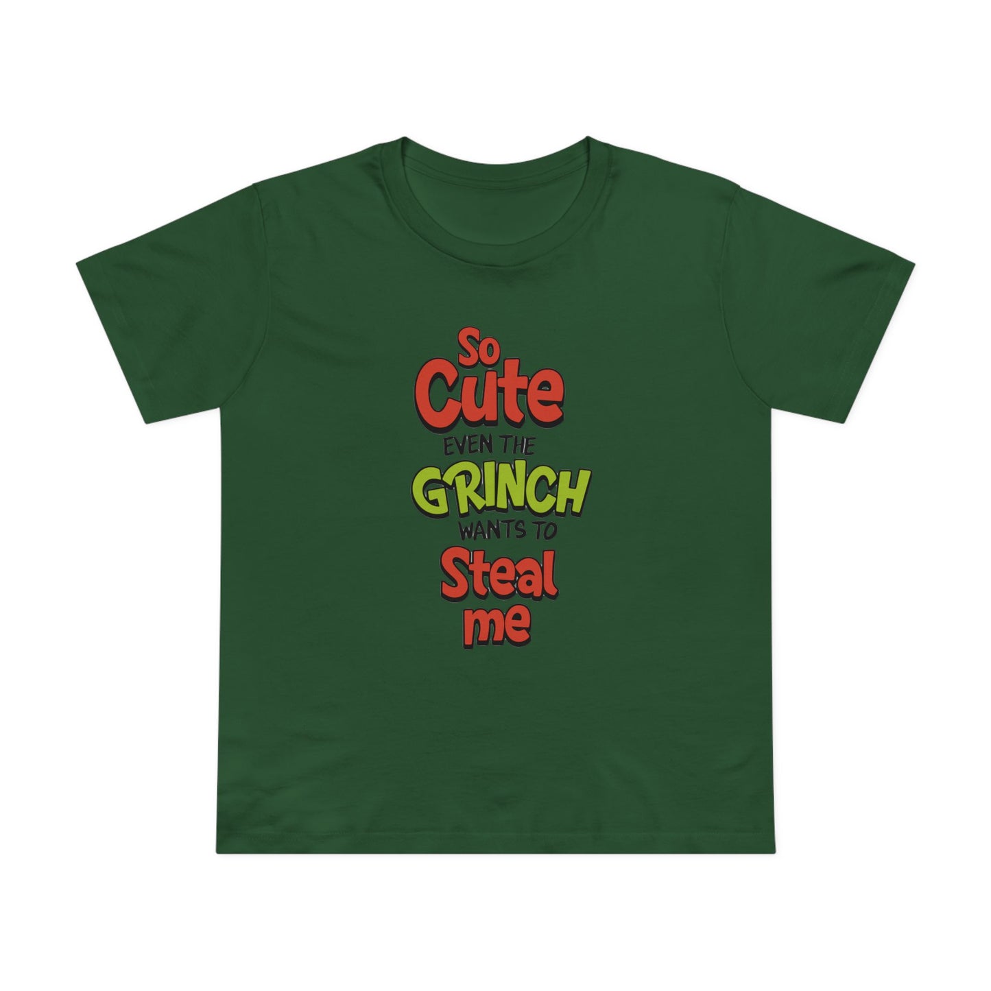 The Grinch Wants To Steal Me Green Womens T-Shirt