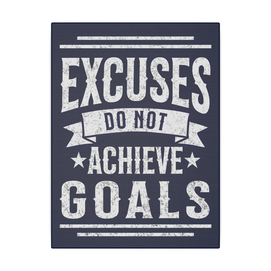 Excuses Do Not Achieve Goals Navy Wall Canvas
