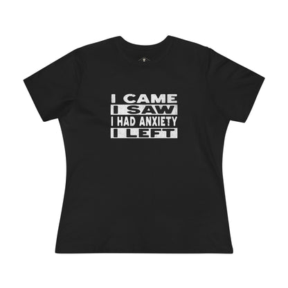 I Came Saw Had Anxiety Black Womens T-Shirt