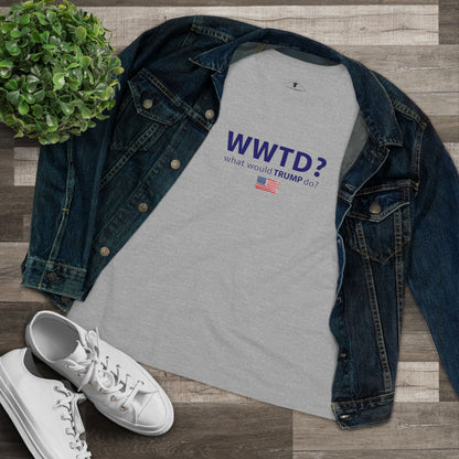 What Would Trump Do Grey Womens T-Shirt
