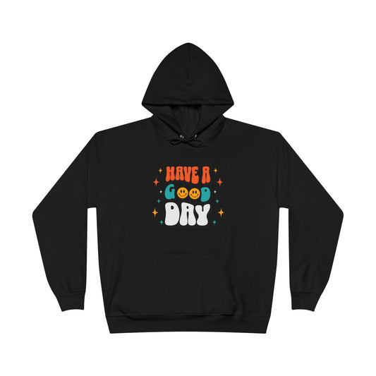 Have A Good Day Black Hoodie