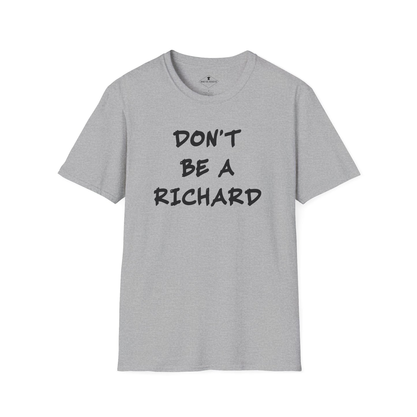 Don't Be A Richard Grey T-Shirt
