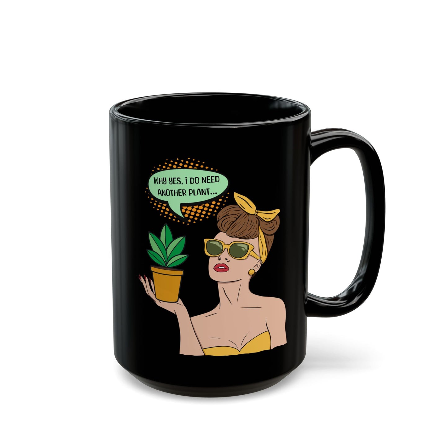 I Do Need Another Plant Black Mug