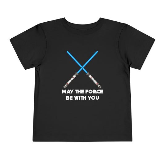 May The Force be With You Black Toddler T-Shirt