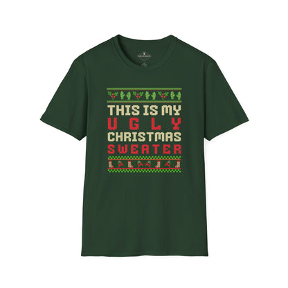 This Is My Ugly Christmas Sweater Forest Green T-Shirt