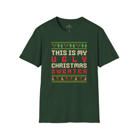 This Is My Ugly Christmas Sweater Forest Green T-Shirt