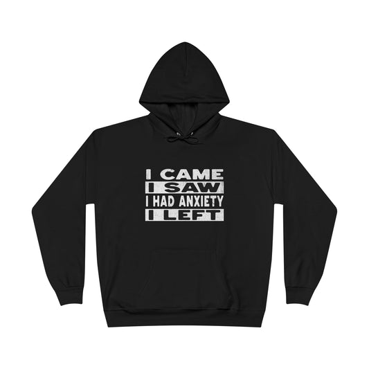 I Came Saw Had Anxiety Black Hoodie