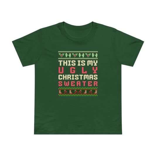 This Is My Ugly Christmas Sweater Green Womens T-Shirt